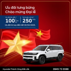 SỞ HỮU HYUNDAI SANTA FE DỊP LỄ 30/4 – 1/5  ƯU ĐÃI ĐẾN 100% LỆ PHÍ TRƯỚC BẠ
